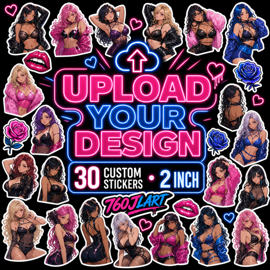 30 (2") Custom Stickers!! Die-Cut